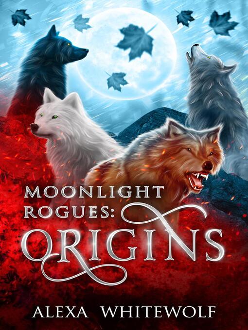 Title details for Moonlight Rogues by Alexa Whitewolf - Available